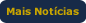 Mais notícias